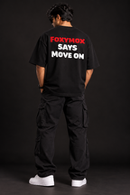 FOXYMOX SAYS: MOVE ON — Oversized T-Shirt Black